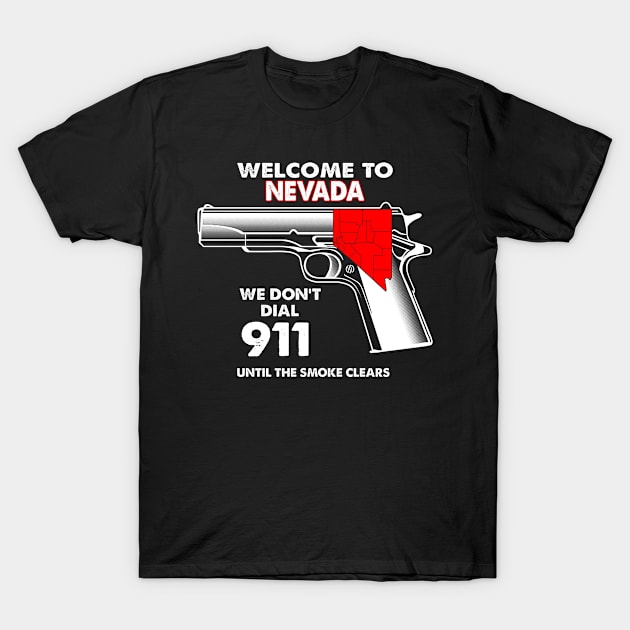 Welcome To Nevada 2nd Amendment Funny Gun Lover Owner T-Shirt by bestsellingshirts